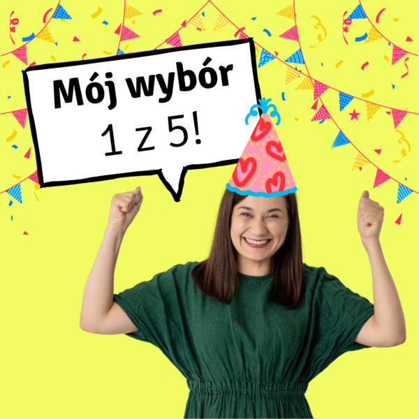 Mój wybór 1 z 5!